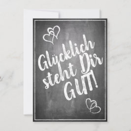 Glücklich, du Arsch! - im Kreidetafelstil