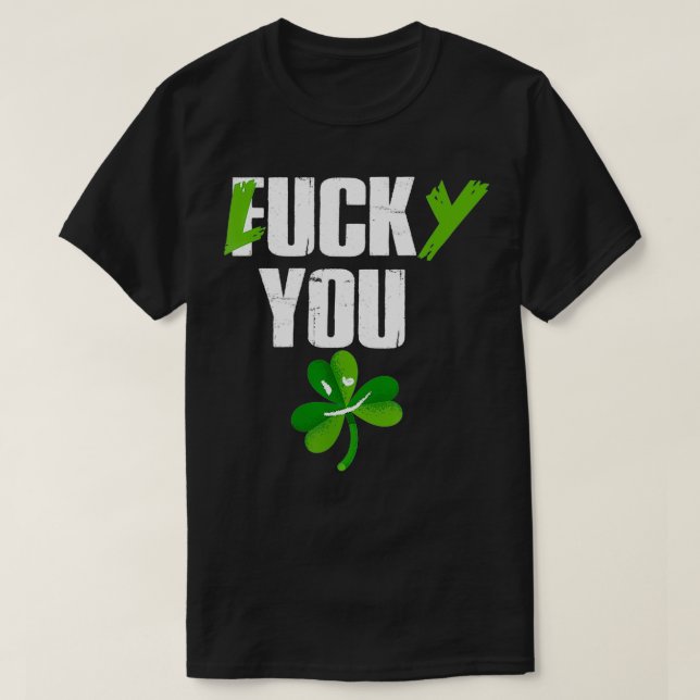 Glücklich du Eff You St T-Shirt (Design vorne)