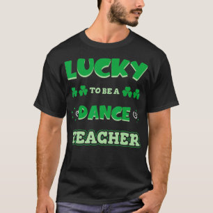 Glücklich, ein Tanzlehrer zu sein St T-Shirt