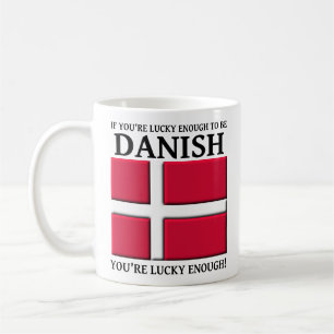 Glücklich genug, um eine dänische Tasse zu sein