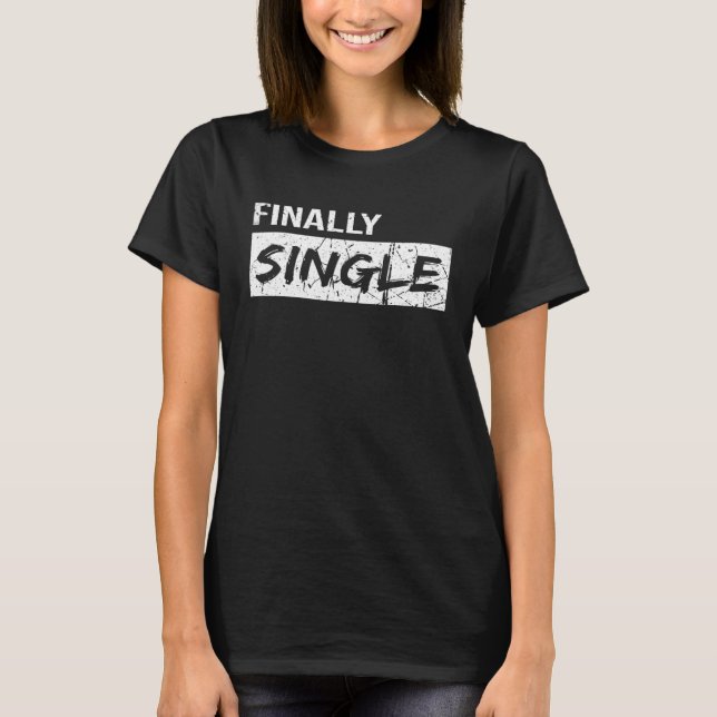 glücklich geschieden Endlicher Single T-Shirt (Vorderseite)