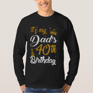Glücklich ist es der 40. Geburtstag meines Vaters  T-Shirt
