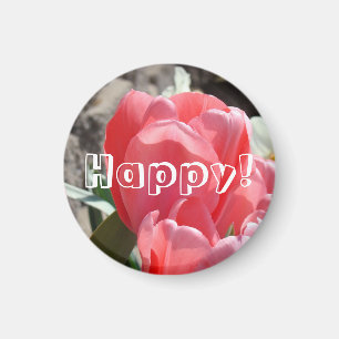 Glücklich! Magnete Rosa Tulpen Blumen Glück