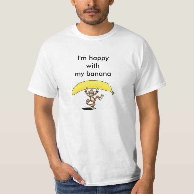 glücklich mit meiner Banane T-Shirt (Vorderseite)