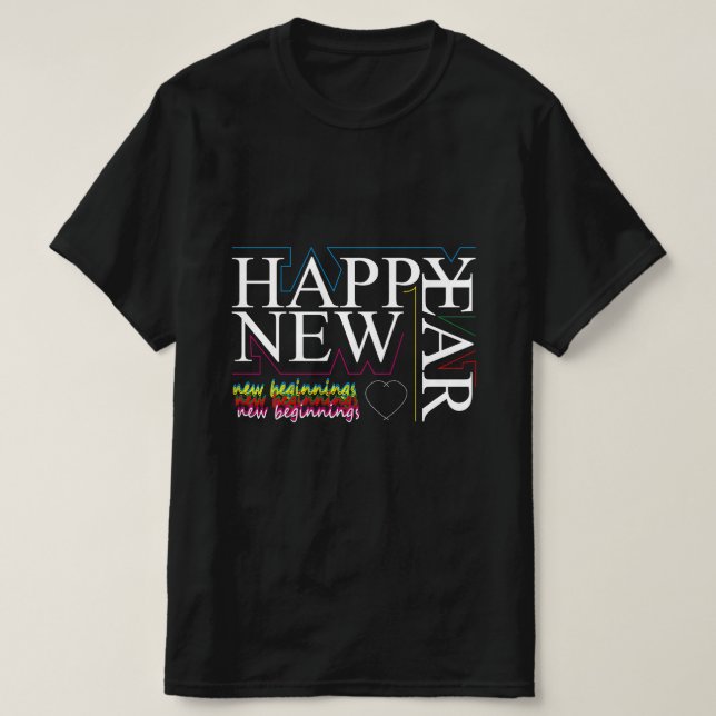 GLÜCKLICH NEUE BEGINNUNGEN T-Shirt (Design vorne)