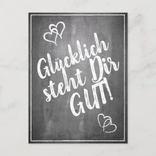 Glücklich steht Dir gut! - im Kreidetafelstil Feiertagspostkarte