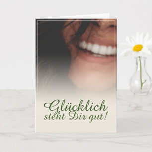 Glücklich steht Dir gut! Karte