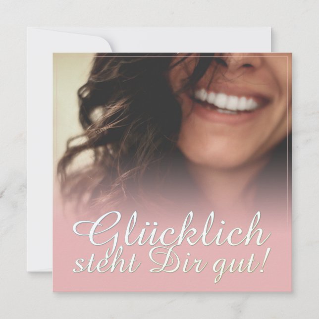 Glücklich steht Dir gut! - Rosé (Vorderseite)
