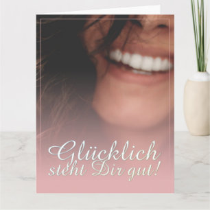 Glücklich steht Dir gut! - Rosé Karte