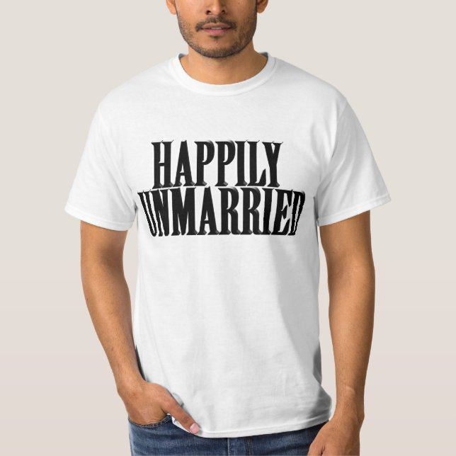 GLÜCKLICH UNHEIRATET T-Shirt (Vorderseite)