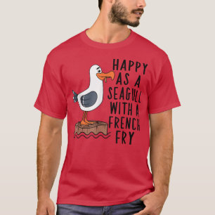 Glücklich wie eine Möwe mit Pommes-Frites-Bekleidu T-Shirt