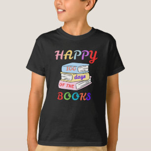 GLÜCKLICHE 100 TAGE SEIT DEM ERSTEN SCHULTAG DES B T-Shirt