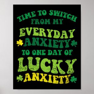 Glückliche Angst St. Patricks Tag Lustiger Shamroc Poster