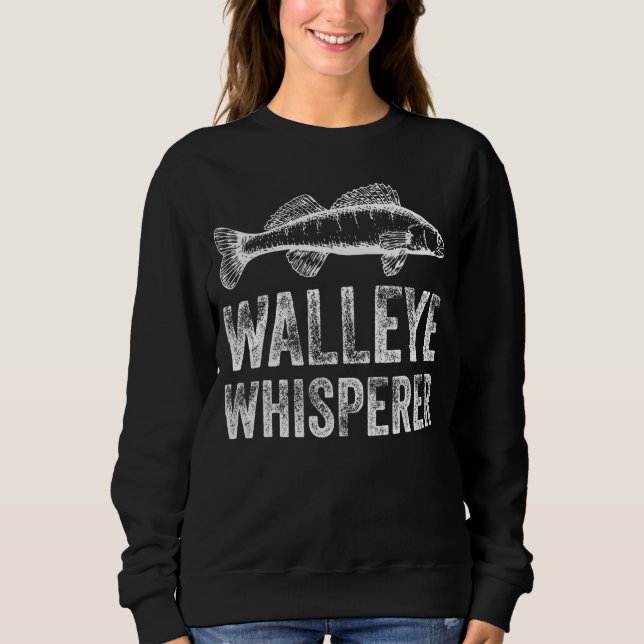 Glückliche Eisfischerei Walleye Whisperer Fisherma Sweatshirt (Vorderseite)