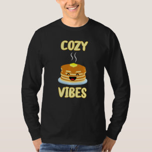 Glückliche gemütliche Pfannkuchen-Vibes zum Frühst T-Shirt