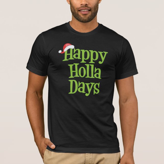 Glückliche Holla-Tage T-Shirt (Vorderseite)