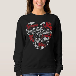 Glückliche kapitalistische Ausbeutung des Tages de Sweatshirt