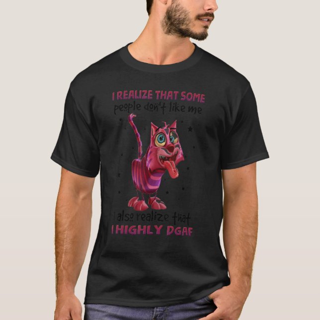 Glückliche Katze, mir wird klar, dass einige Leute T-Shirt (Vorderseite)