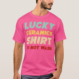 Glückliche Keramiken waschen keine lustigen Kerami T-Shirt