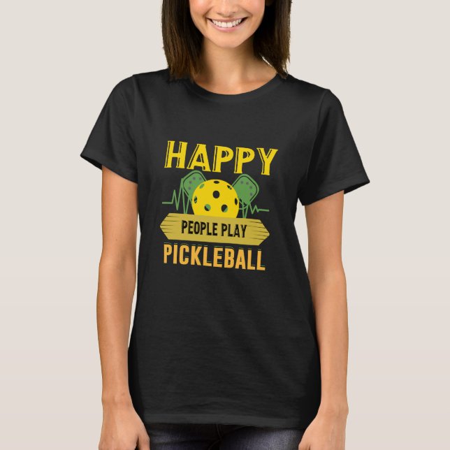 Glückliche Leute spielen Pickleball T-Shirt (Vorderseite)