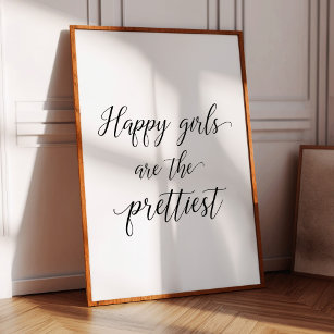 Glückliche Mädchen sind die hübschsten Poster
