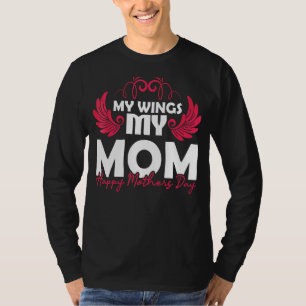 Glückliche Mamas Mama Day My Wings Meine Mama glüc T-Shirt
