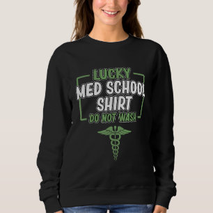 Glückliche Med School Medical Students Graduate Do Sweatshirt