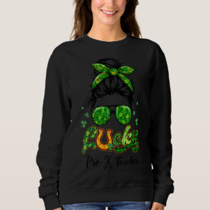 Glückliche Pre K Lehrer Patricks Day Bun Hair Kari Sweatshirt