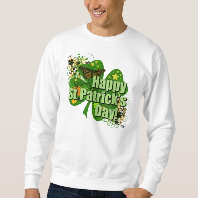 Glücklichen St Patrick Tag! Sweatshirt (Vorderseite)