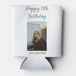 Glücklicher 15. Geburtstag hinzufügen Namen Foto T Dosenkühler