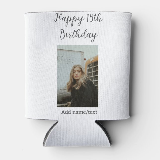 Glücklicher 15. Geburtstag hinzufügen Namen Foto T Dosenkühler (Vorderseite)