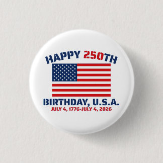 GLÜCKLICHER 250. GEBURTSTAG USA BUTTON