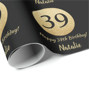 Glücklicher 39. Geburtstag Schwarz und Gold Glitz Geschenkpapier