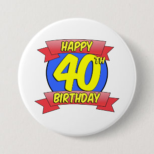 Glücklicher 40. Geburtstag Button