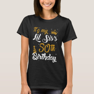 Glücklicher 50. Geburtstag meiner kleinen Schweste T-Shirt