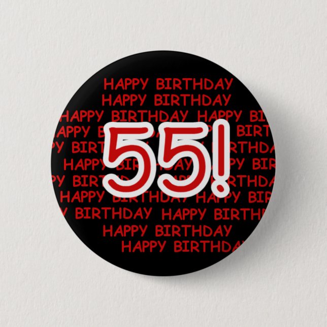 Glücklicher 55. Geburtstag Button (Vorderseite)