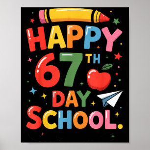 Glücklicher 67. Schultag - Ich habe 67 Tage überle Poster