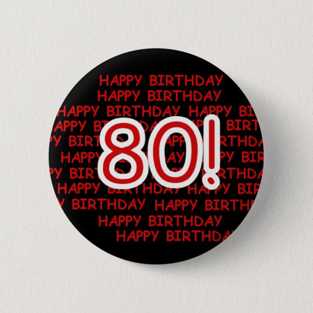 Glücklicher 80. Geburtstag Button (Vorderseite)