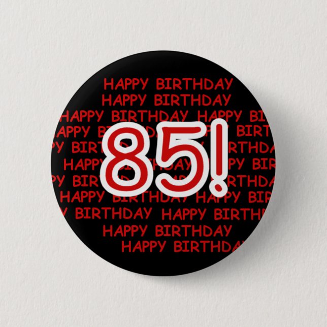 Glücklicher 85. Geburtstag Button (Vorderseite)