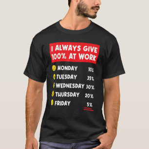 Glücklicher Arbeitstag 100 Prozent bei Mama Wo T-Shirt