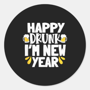 Glücklicher Betrunkener Ich bin Neujahr Lustiges S Runder Aufkleber