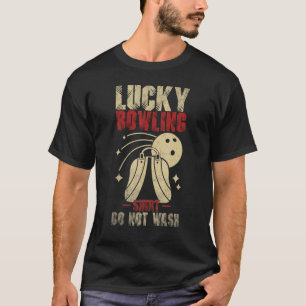 Glücklicher Bowling nicht waschen Bowler Player Ze T-Shirt