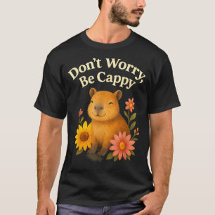 Glücklicher Capybara Keine Sorge Sei Cappy Sonnenb T-Shirt