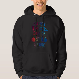 Glücklicher erster Tag der 8. Klasse zurück zur Sc Hoodie