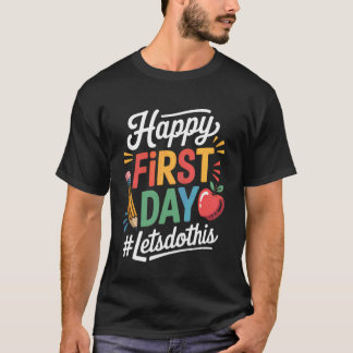 Glücklicher erster Tag Los geht's Willkommen zurüc T-Shirt