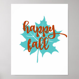 glücklicher Fall   HERBSTLAUB   Fall Orange & Aqua Poster