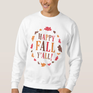 Glücklicher Fall Sie Sweatshirt