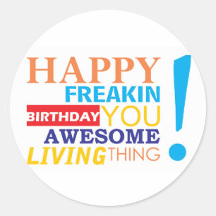 Glücklicher freakin Geburtstag Sie fantastische Runder Aufkleber