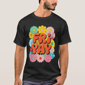 Glücklicher Friyay Freitag Glücklicher Fri Yay Leh T-Shirt