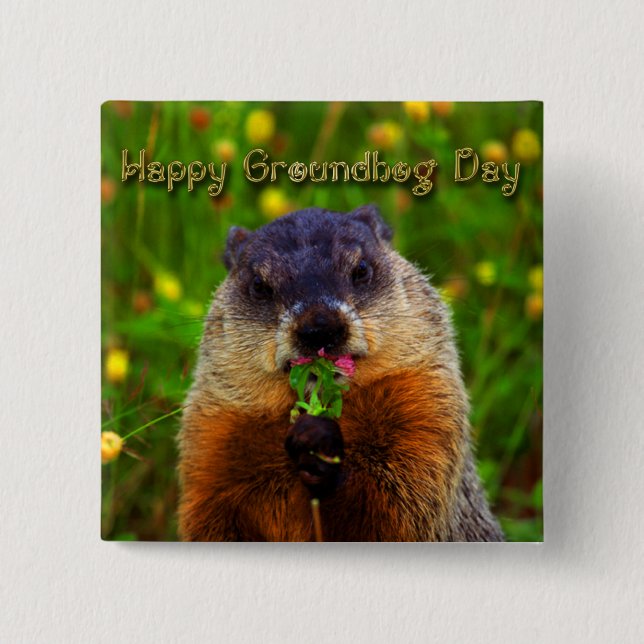 Glücklicher Groundhog Tag Blume essend Button (Vorderseite)